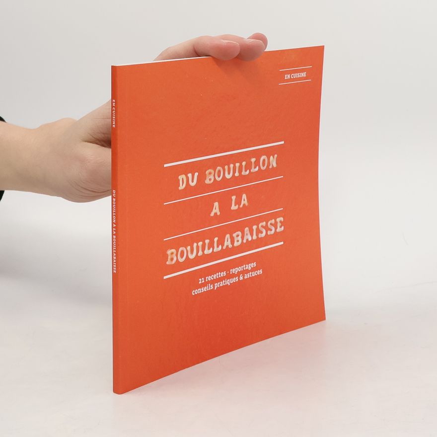 Various authors Du bouillon a la bouillabaisse