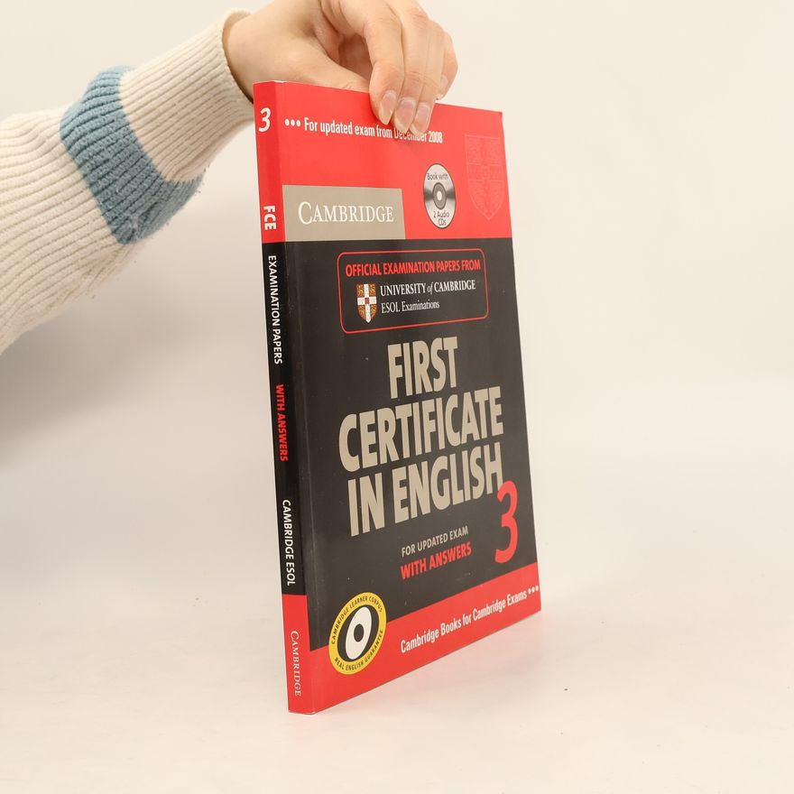 University of Cambridge. ESOL Examinations Cambridge ESOL Examinations - 3: Cambridge First Certificate in English for Updated Exam Self-Study Pack