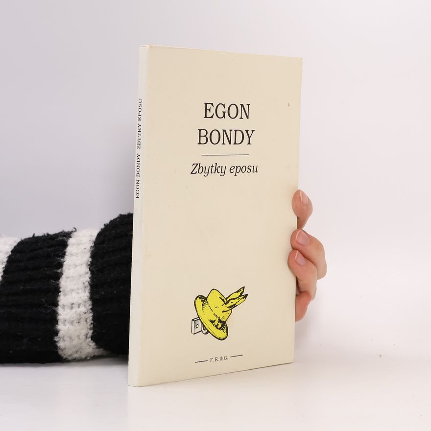 Egon Bondy Zbytky eposu
