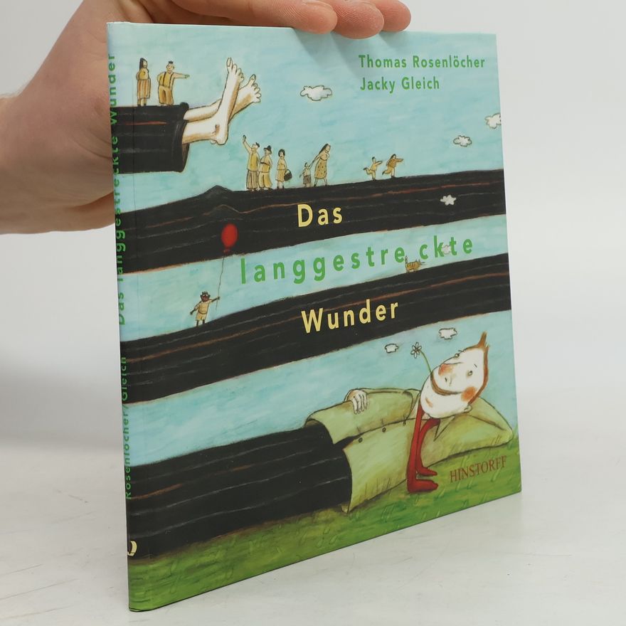 Thomas Rosenlöcher Das langgestreckte Wunder