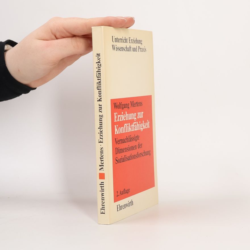 Wolfgang Mertens Unterricht, Erziehung, Wissenschaft und Praxis: Erziehung zur Konfliktfähigkeit