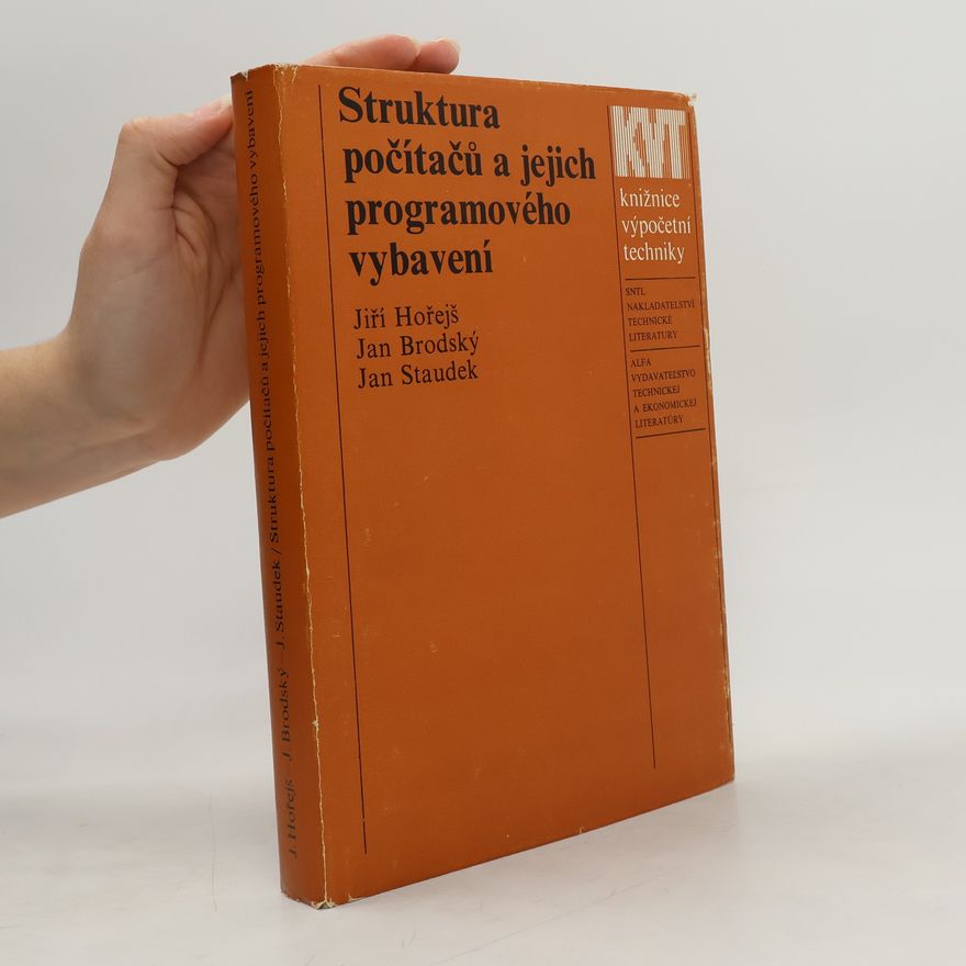 Jan Staudek Struktura počítačů a jejich programového vybavení