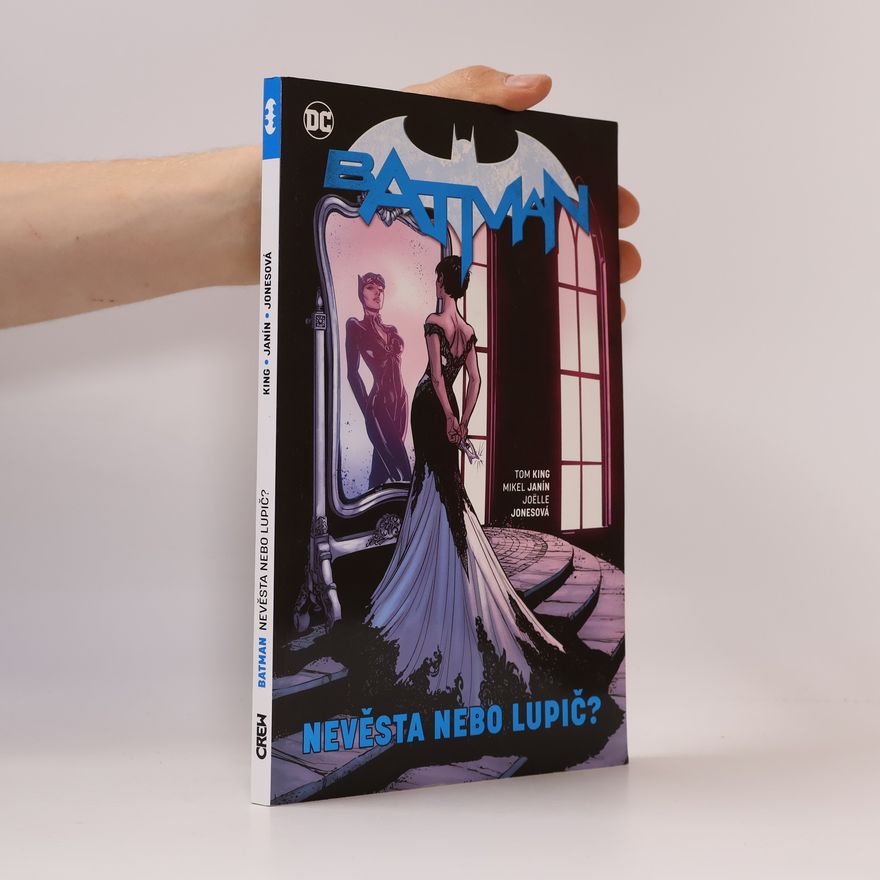 Travis Moore Batman. Nevěsta nebo lupič?
