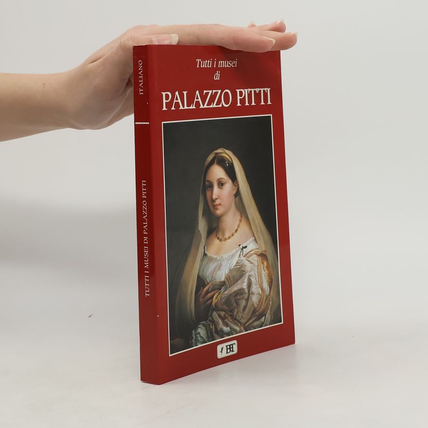 Caterina Chiarelli Tutti i musei di Palazzo Pitti