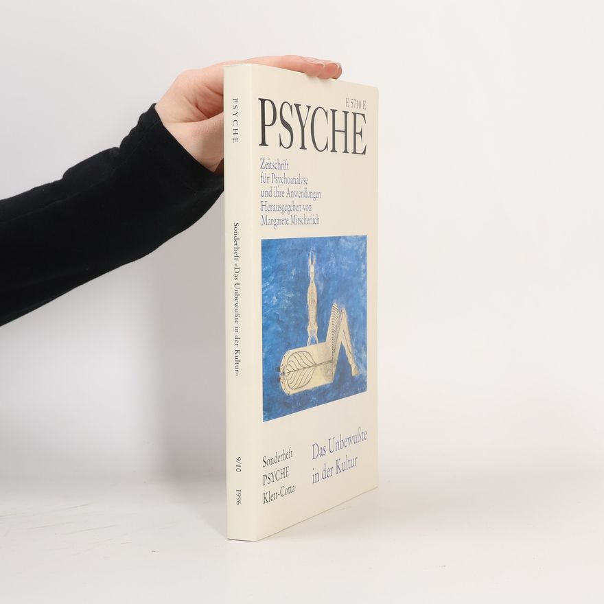 Alexander Mitscherlich PSYCHE 9/10. Das Unbewußte in der Kultur
