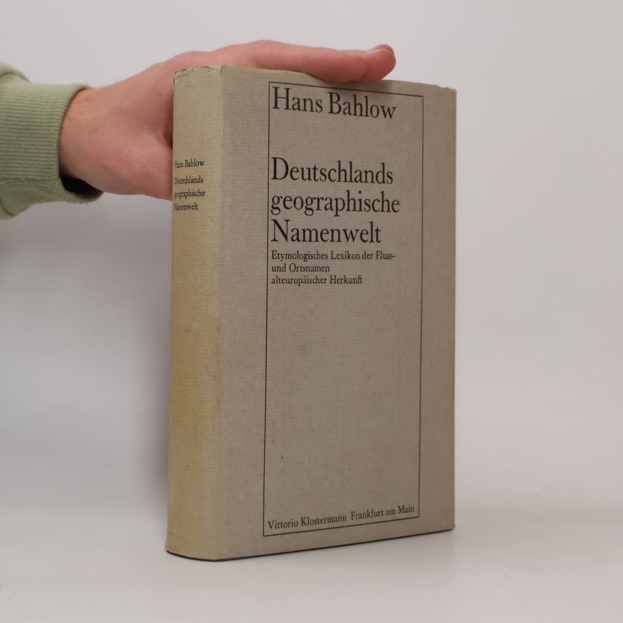 Hans Bahlow Deutschlands geographische Namenwelt