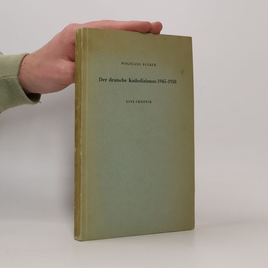 Wolfgang Sucker Der deutsche Katholizismus 1945-1950