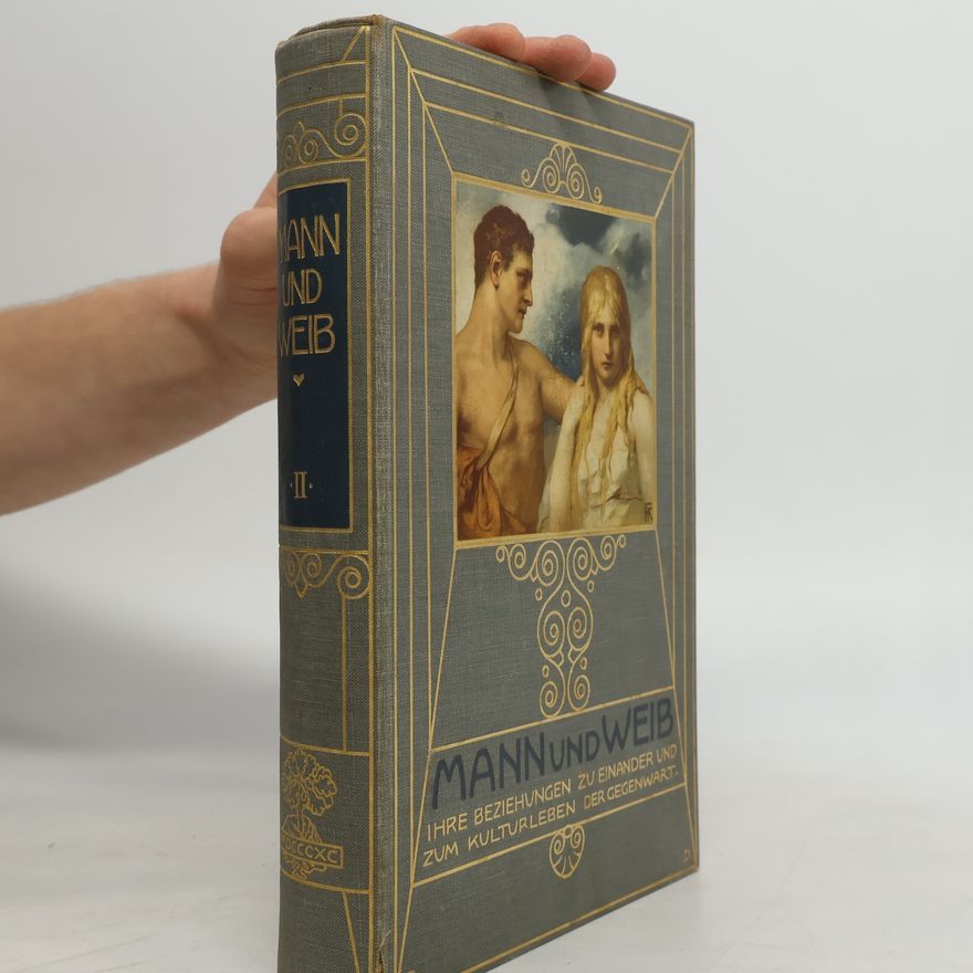 Various authors Mann und Weib. Ihre Beziehungen zueinander und zum Kulturleben der Gegenwart. II.