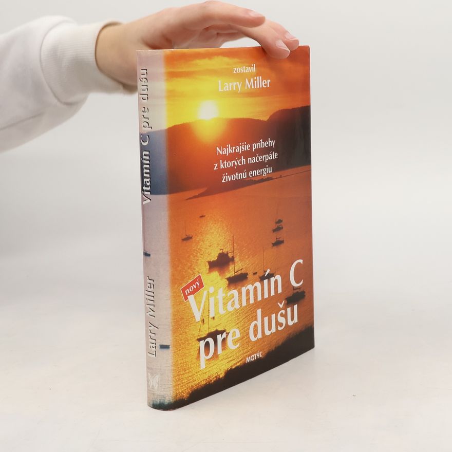 Larry Miller Vitamín C pre dušu