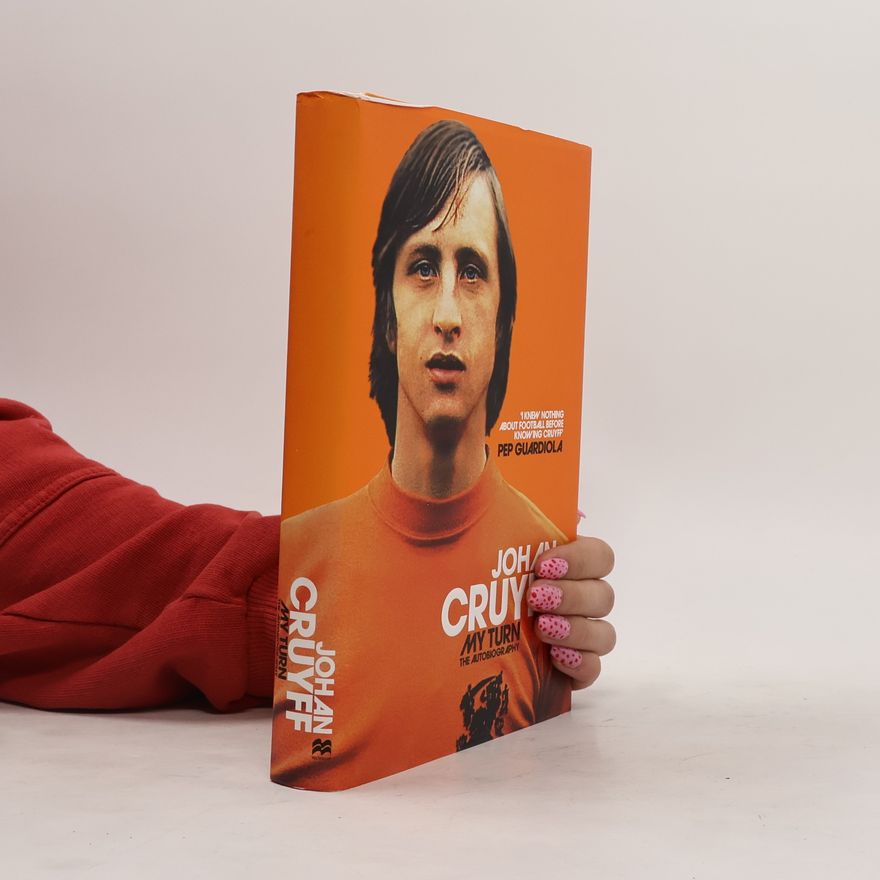 Johan Cruyff My Turn: The Autobiography