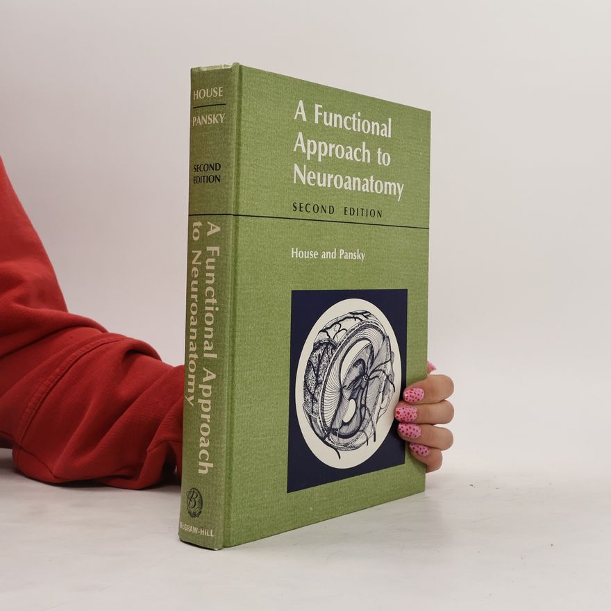 Earl Lawrence House A Functional Approach to Neuroanatomy