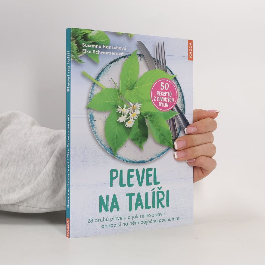 Elke Schwarzer Plevel na talíři