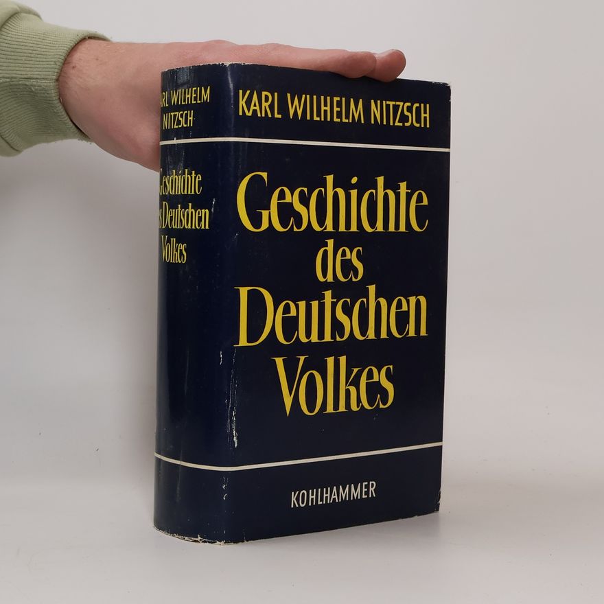 Karl Wilhelm Nitzsch Geschichte des Deutschen Volkes