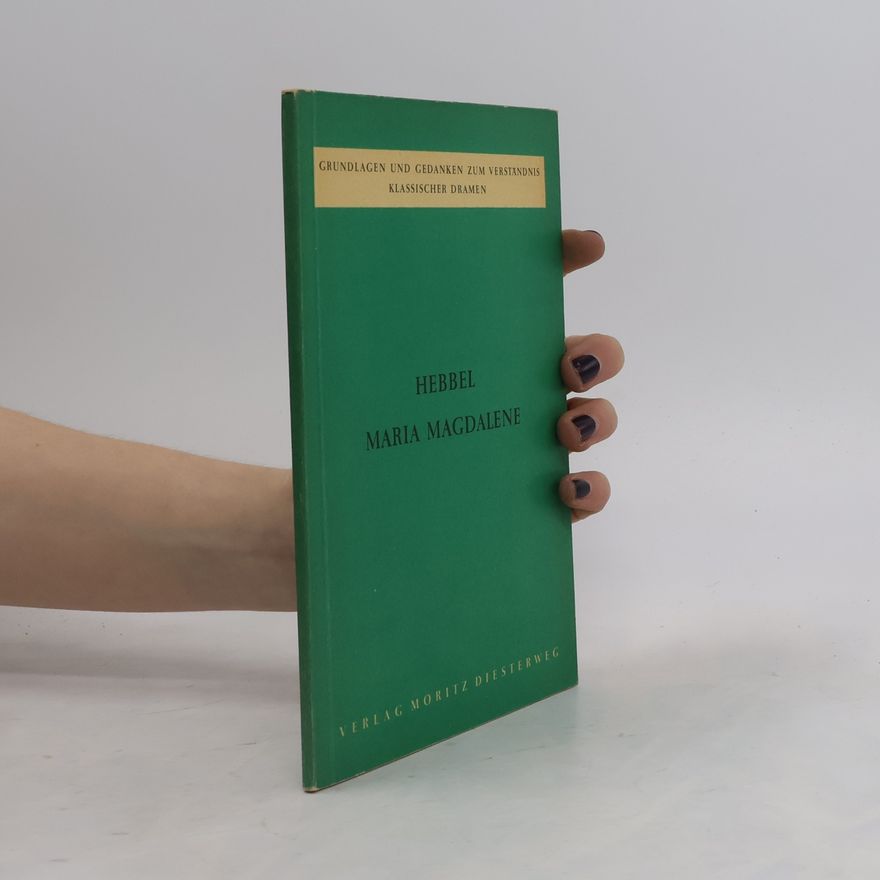 Friedrich Hebbel Maria Magdalene