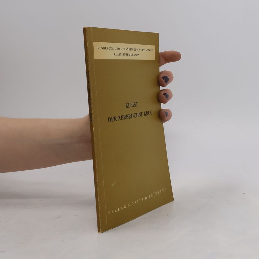 Heinrich von Kleist Der zerbrochne Krug
