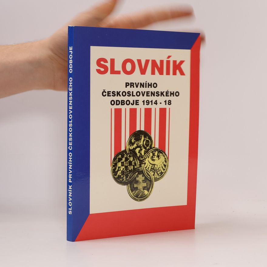 Various authors Slovník prvního československého odboje 1914-18