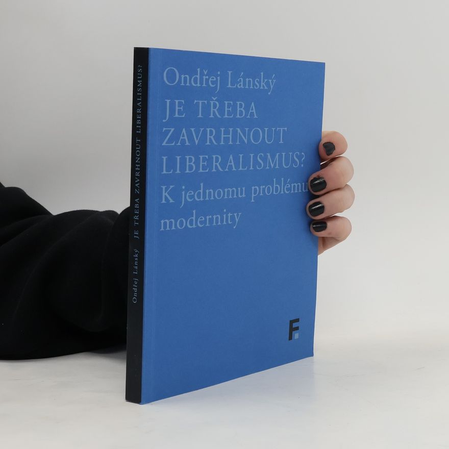 Ondřej Lánský Je třeba zavrhnout liberalismus?