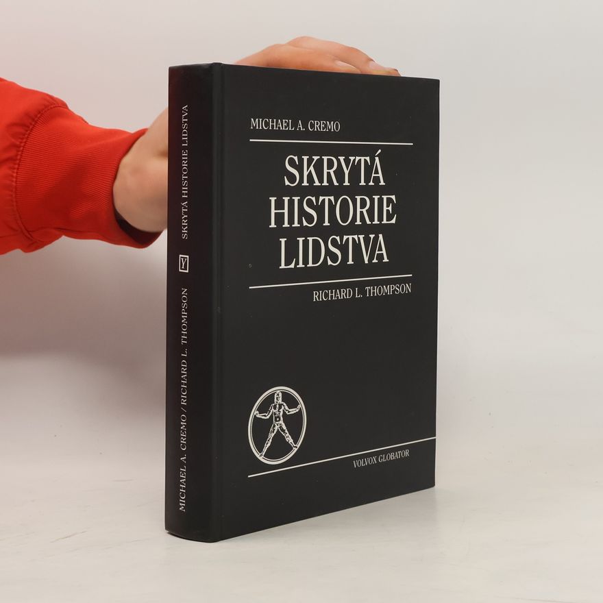 Richard L. Thompson Skrytá historie lidstva