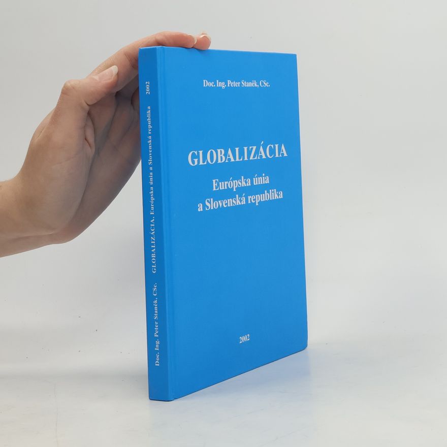 Peter Staněk Globalizácia : Európska únia a Slovenská republika