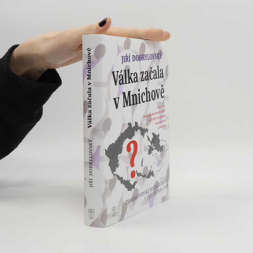 Jiří Dobrylovský Válka začala v Mnichově