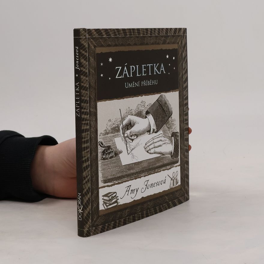 Amy Jones Zápletka : umění příběhu