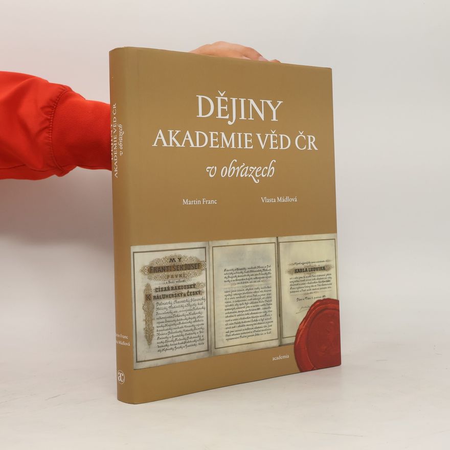 Martin Franc Dějiny Akademie věd ČR v obrazech