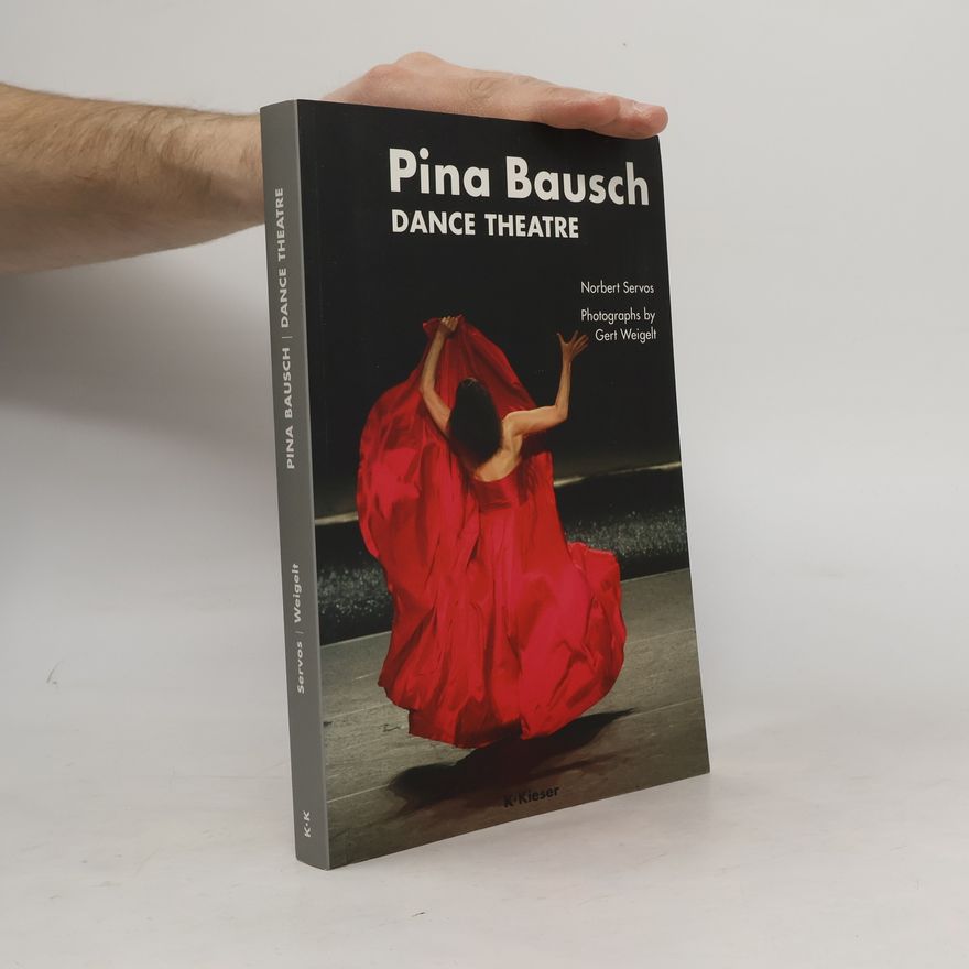 Gert Weigelt Pina Bausch, Dance Theatre