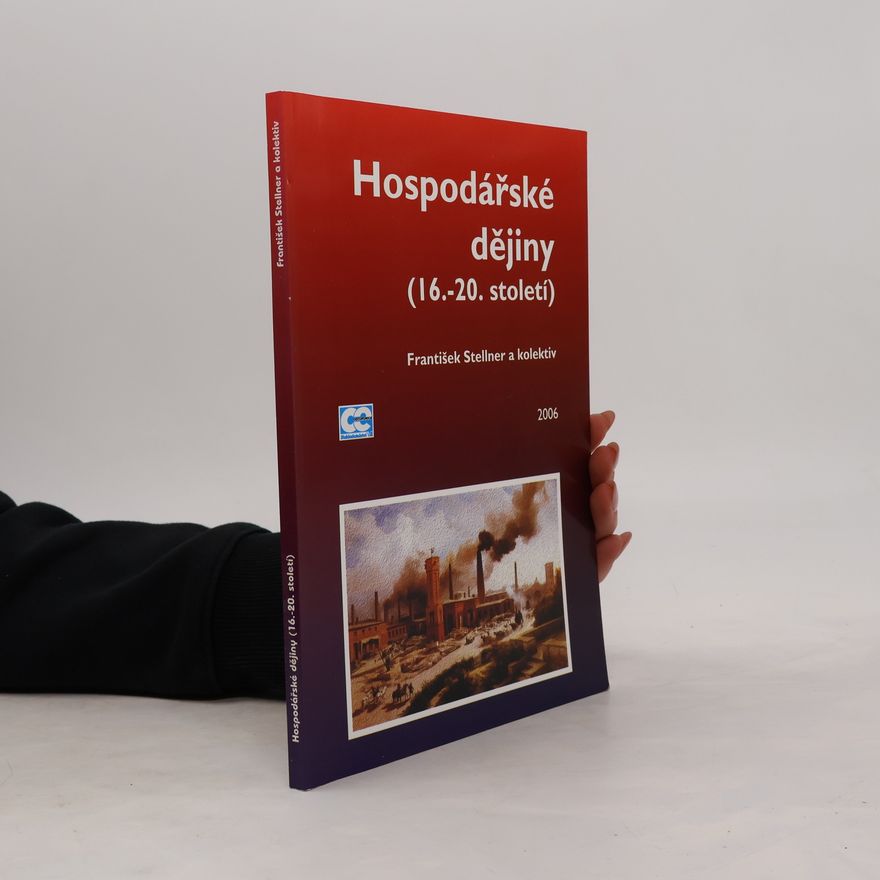 František Stellner Hospodářské dějiny (16.-20. století)