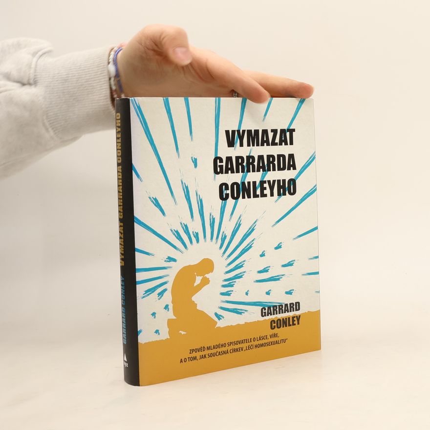 Garrard Conley Vymazat Garrarda Conleyho