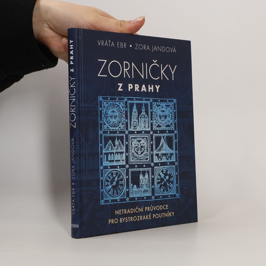 Zora Jandová Zorničky z Prahy : netradiční průvodce pro bystrozraké poutníky