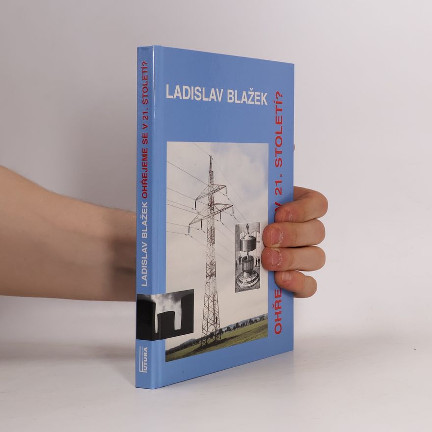 Ladislav Blažek Ohřejeme se v 21. století?