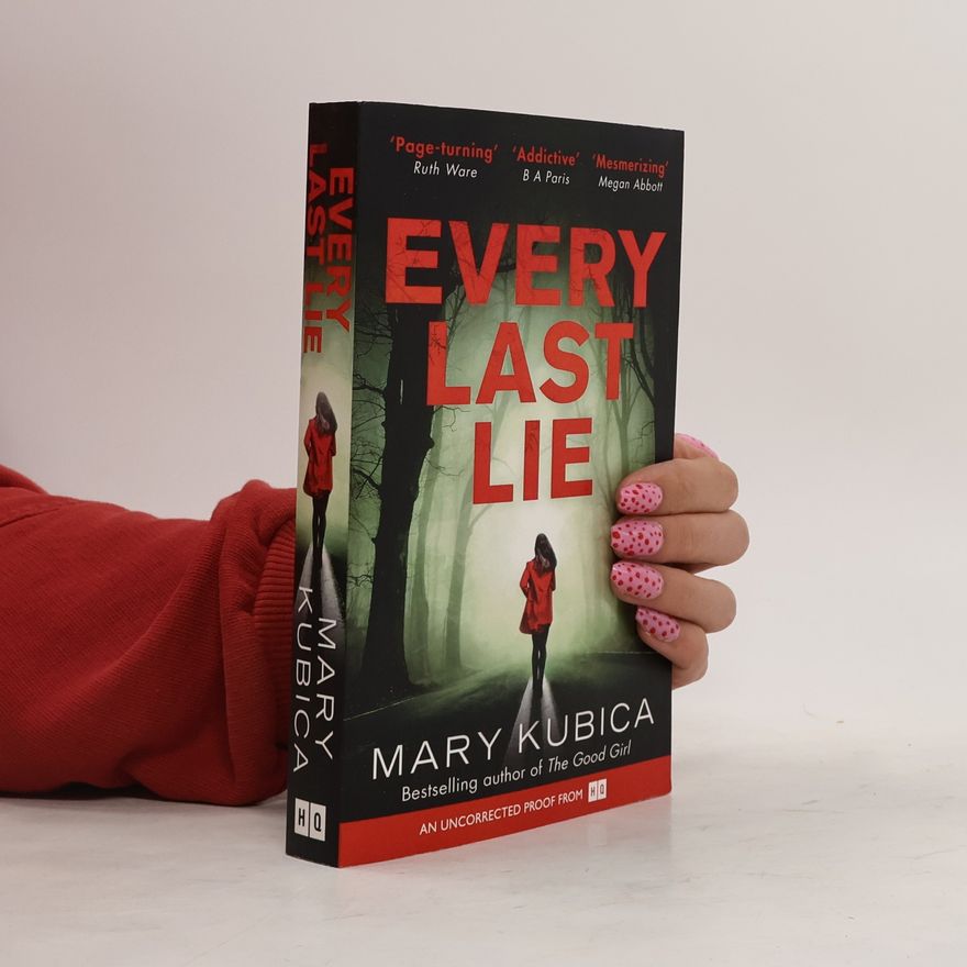Mary Kubica Every Last Lie
