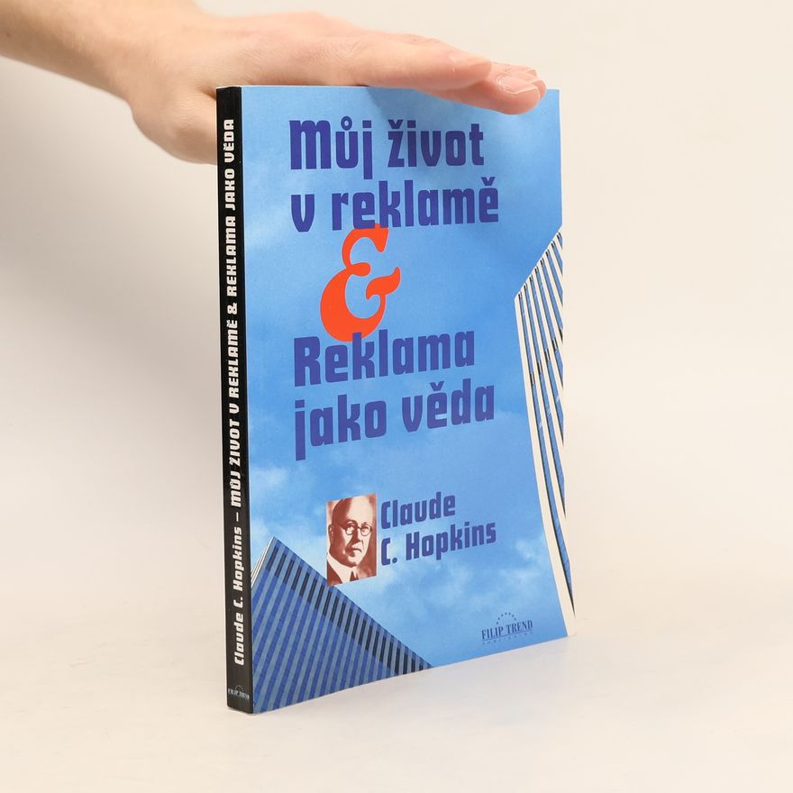 Claude C. Hopkins Můj život v reklamě
