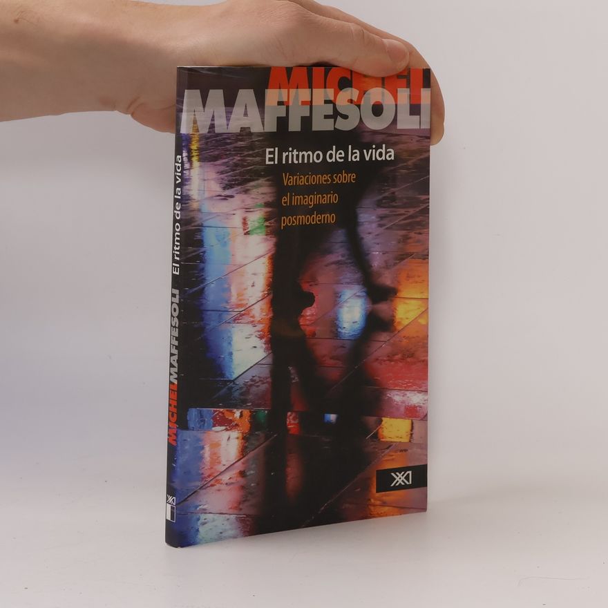 Michel Maffesoli El ritmo de la vida