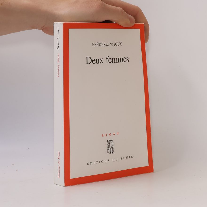 Frédéric Vitoux Deux femmes