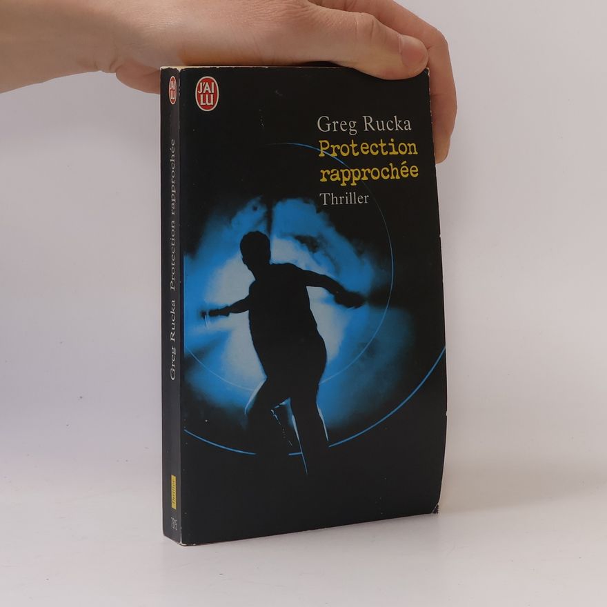 Gregory Rucka Protection rapprochee