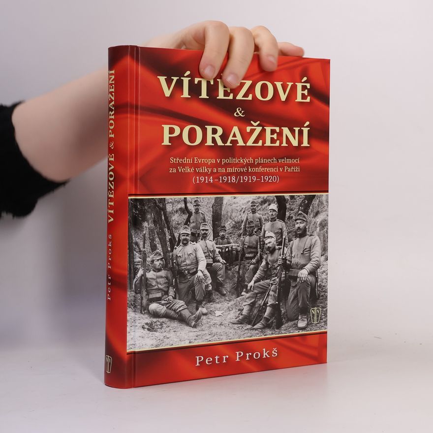 Petr Prokš Vítězové a poražení 1914-1920