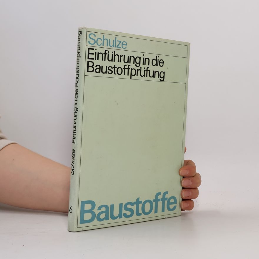 Walter Schulze Einführung in die Baustoffprüfung