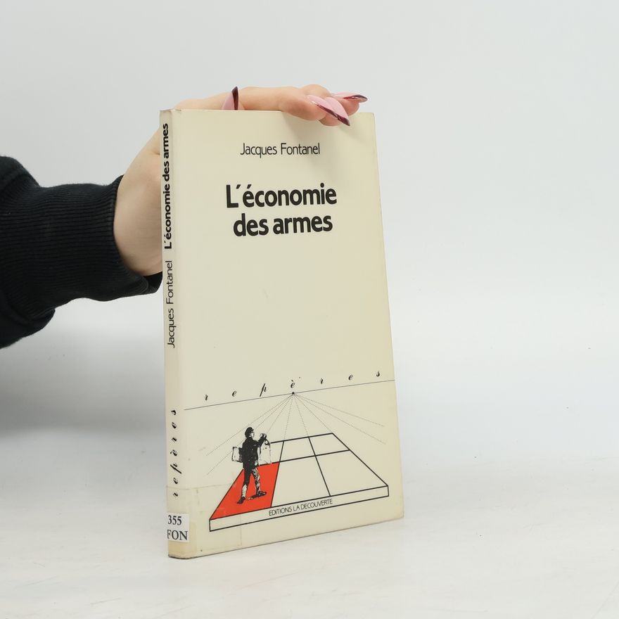 Jacques Fontanel Repères: L'économie des armes