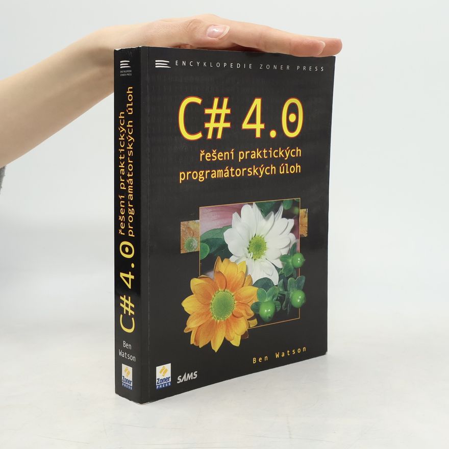 Ben Watson C# 4.0 - řešení praktických programátorských úloh
