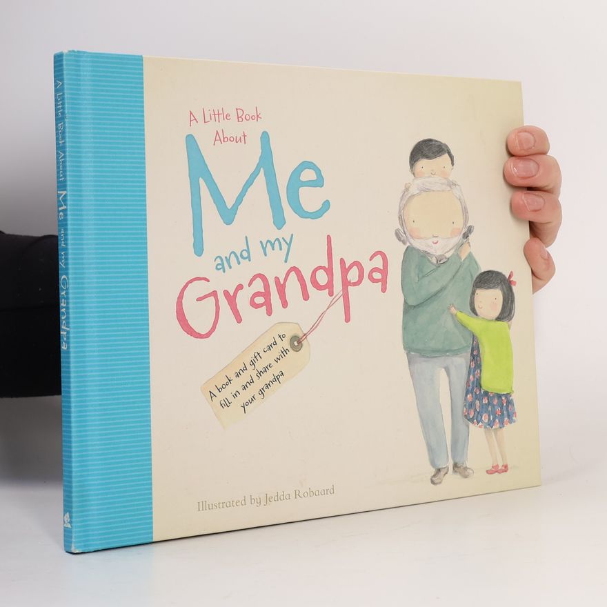 Jedda Robaard A Little Book About Me and My Grandpa