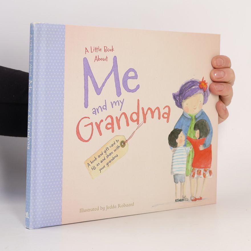 Jedda Robaard A Little Book About Me and My Grandma