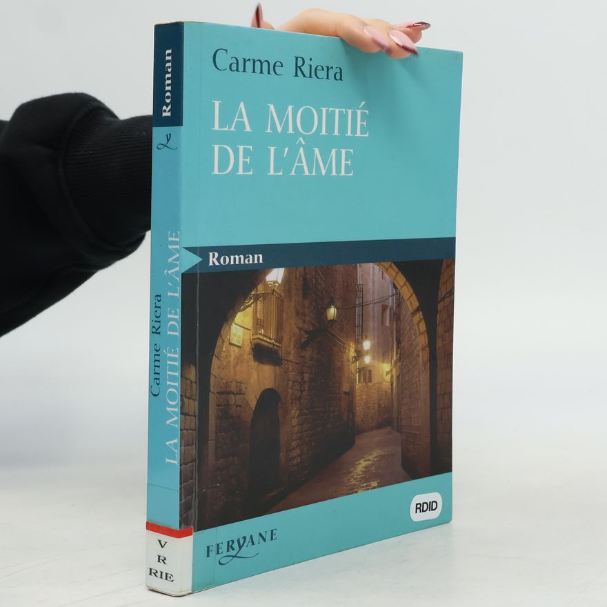 Carme Riera La Moitié de l'âme