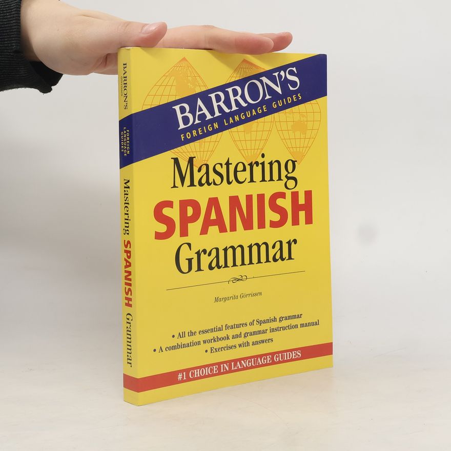 Margarita Görrissen Mastering Spanish Grammar