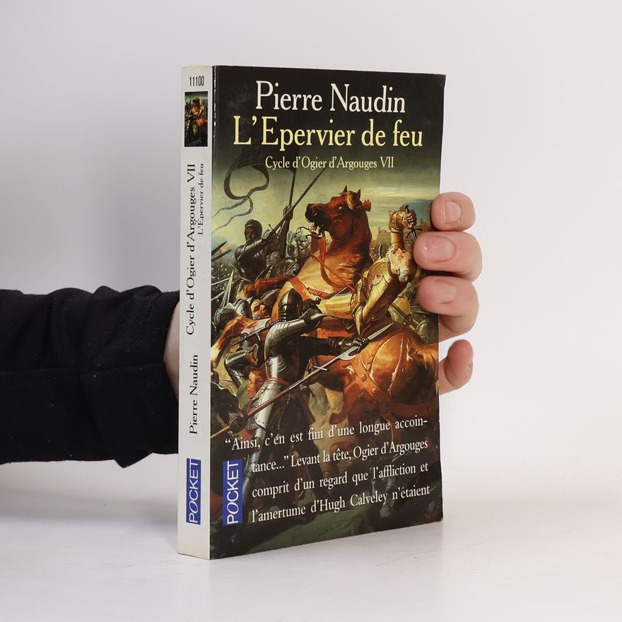 Pierre Naudin Cycle d'Ogier d'Argouges - 7: L'Épervier de Feu