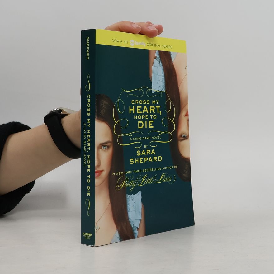 Sara Shepard Cross My Heart, Hope to Die