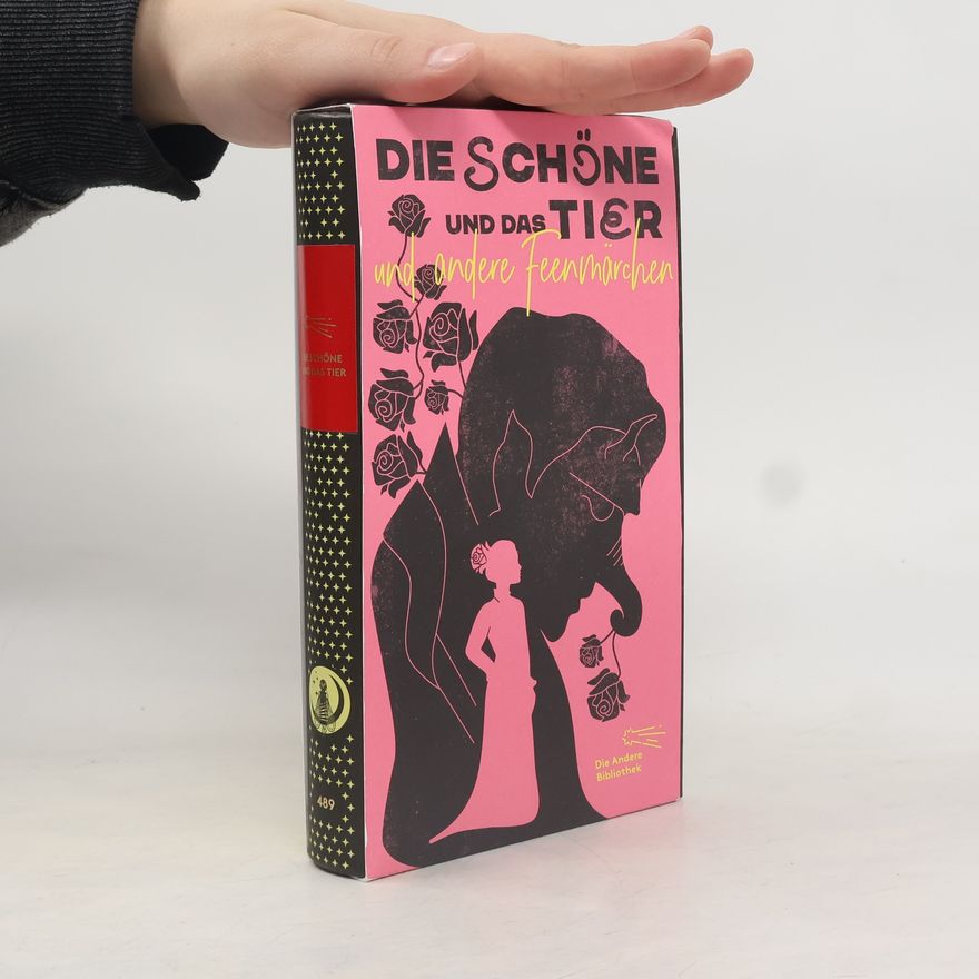 Klaus Hammer Die Andere Bibliothek - 489: Die Schöne und das Tier