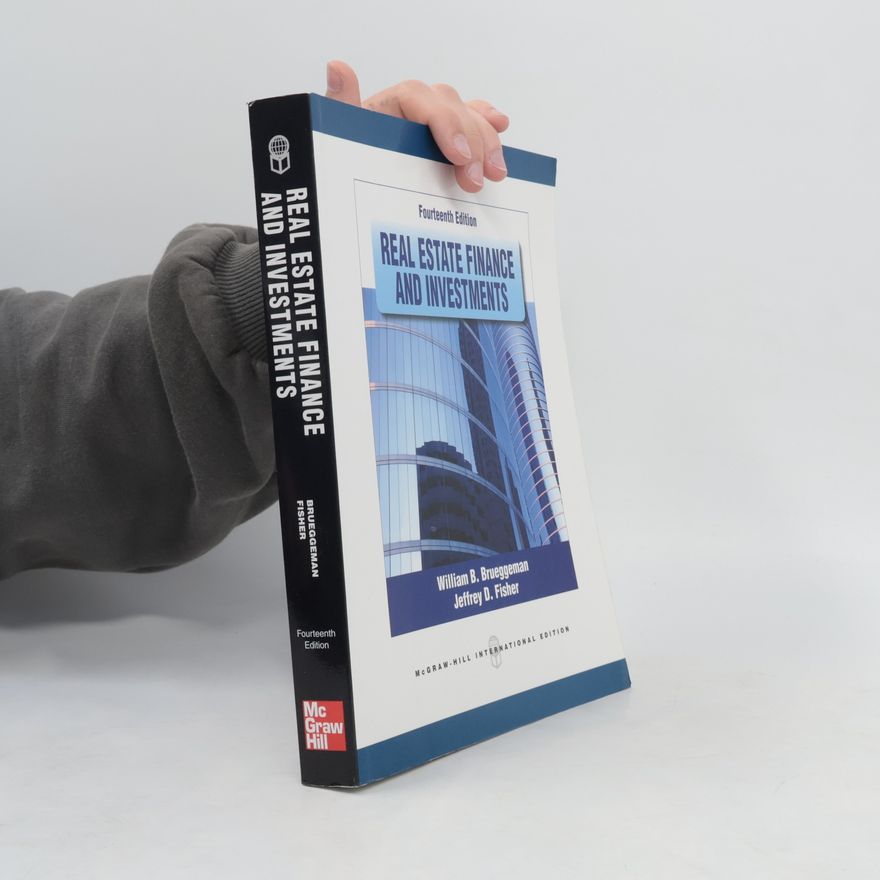 William B. Brueggeman Economia e discipline aziendali: Real Estate Finance & Investments - Fourteenth Edition - International Edition