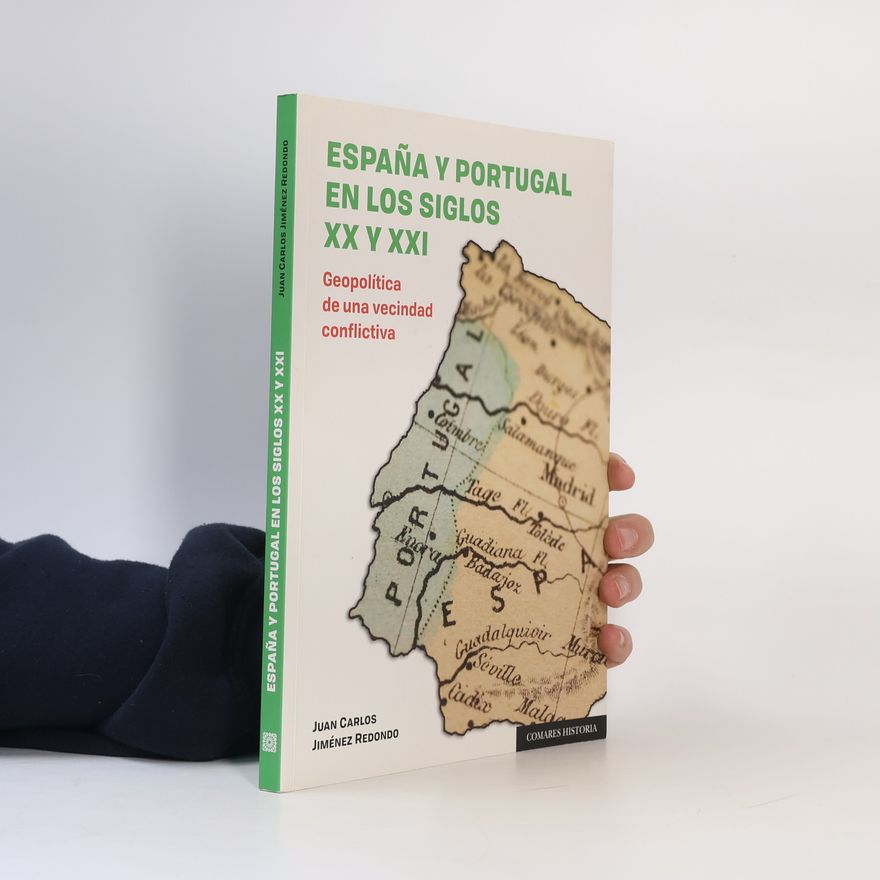 Juan Carlos Jiménez Redondo España y Portugal en los siglos XX y XXI