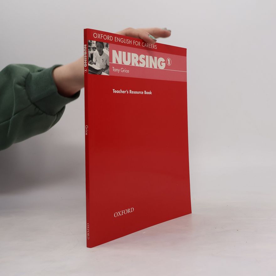 Tony Grice Nursing 1 Teacher´s Resource Book